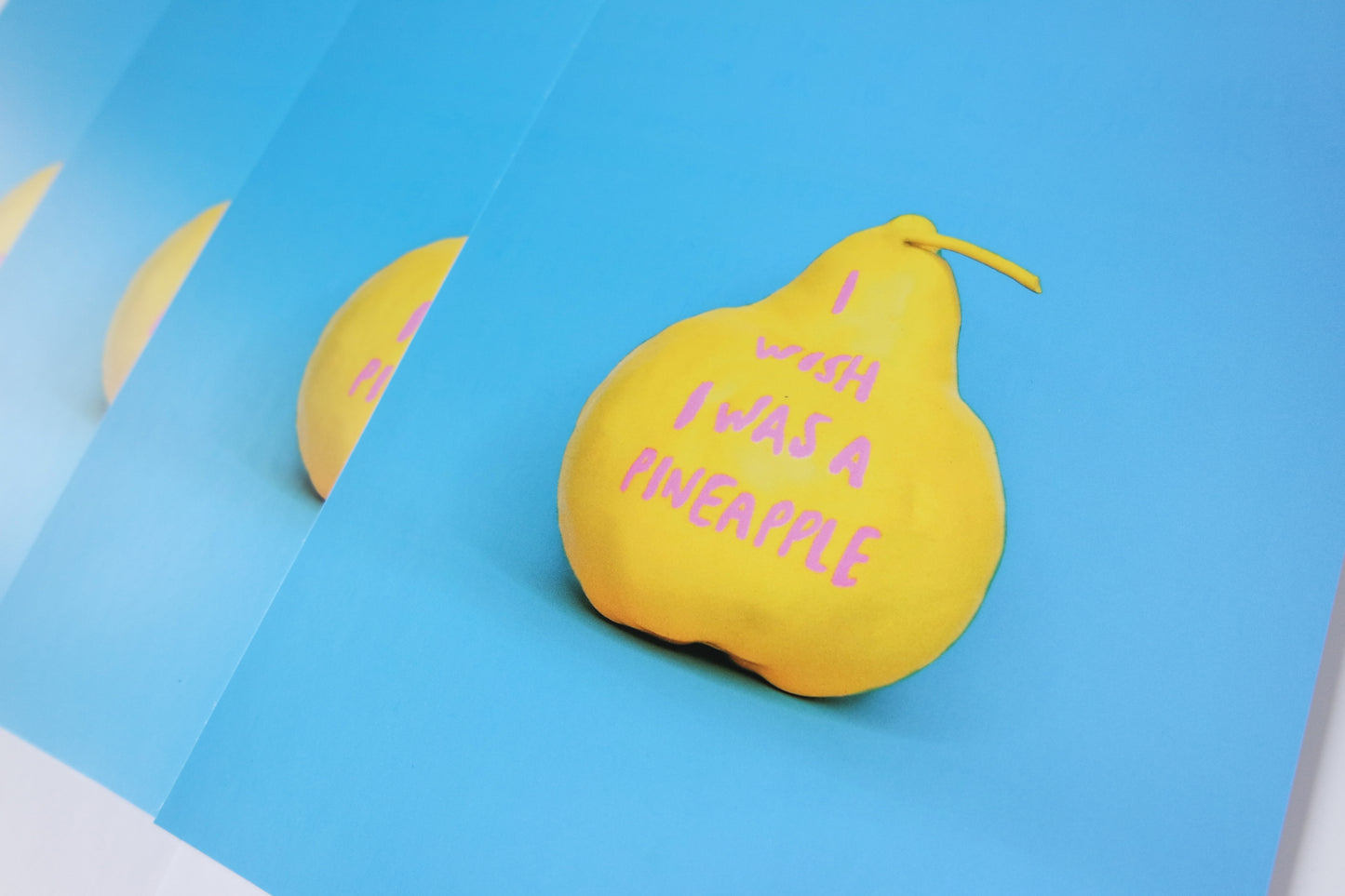 I wish I was a pineapple unframed print (signed)