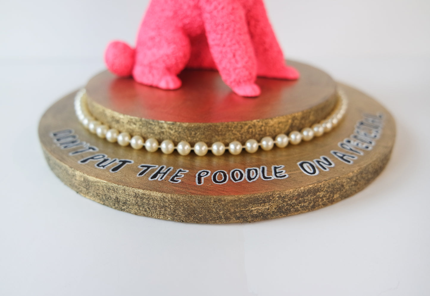 Don't put the poodle on a pedestal